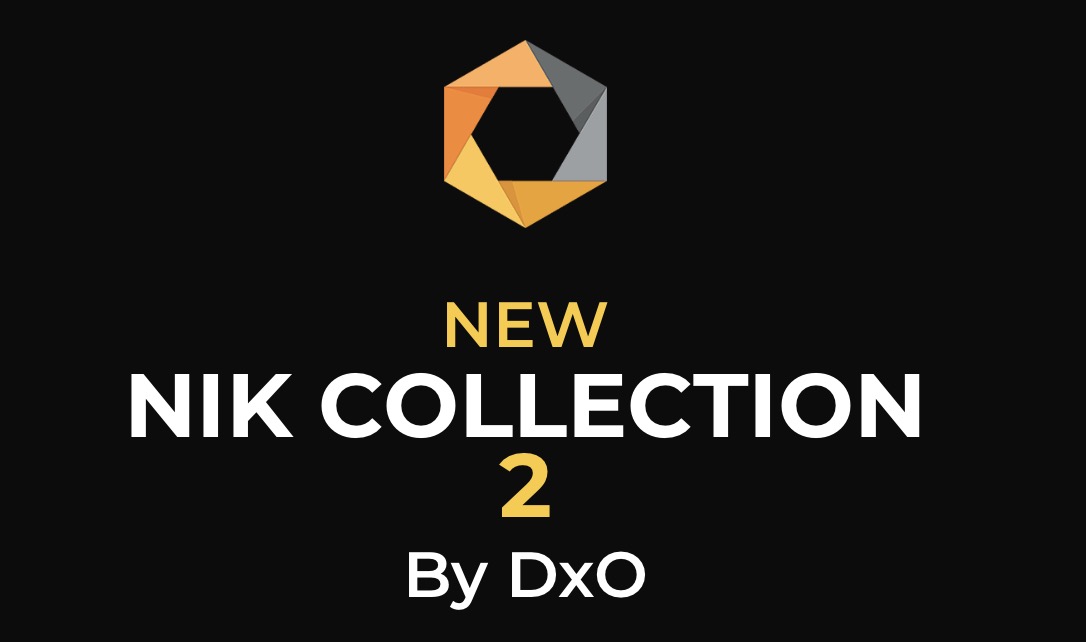 DxO stellt Nik Collection 2 vor!