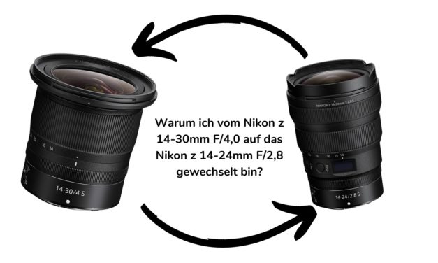 Warum ich zum Nikon z 14-24 mm F/2,8 gewechselt bin…